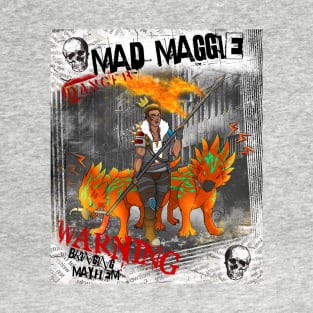 Mad Maggie T-Shirt